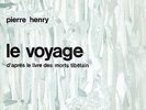 LE VOYAGE / PIERRE HENRY / VINYLE 33T 30 CM / PROSPECTIVE 21EME SIECLE / PHILIPS
