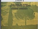 EUGENE ORMANDY RESPIGHI Les pins de Rome Philips HI FI STEREO 835.506 NMINT