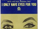 EDDIE “LOCKJAW” DAVIS w/ Paul Weeden Trio: I Only Have Eyes for You PRESTIGE LP