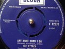 THE ATTACK - ANY MORE THAN I DO - DECCA 1967 MOD BEAT 60'S GARAGE