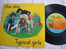 THE SLITS        TYPICAL GIRLS          ORIG UK ISLAND 6505 (1979)