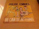 Violent Femmes - We Can Do Anything (Signed Vinyl LP)