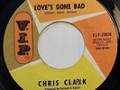 NORTHERN SOUL Chris Clark – Love's Gone Bad / Put Yourself in my Place LISTEN