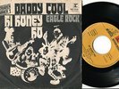 DADDY COOL - Hi Honey Ho/Eagle Rock 7