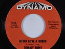 Northern Soul 45 TOMMY HUNT Never Love A Robin DYNAMO HEAR