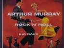 BIG DAVE: Arthur Murray, Rock 'n' Roll LP (France, re) Oldies