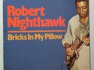 ROBERT NIGHTHAWK:  Bricks In My Pillow (Rare Chicago/Delta Blue Vinyl LP) Pearl
