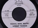 rare Soul 45 TOMMY TUCKER that's how much FESTIVAL Hear