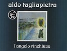 ALDO TAGLIAPIETRA L'ANGELO RINCHIUSO VINILE LP+CD NUOVO SIGILLATO 