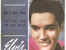 ELVIS PRESLEY SHE'S NOT YOU - JUST TELL HER JIM SAID HELLO 1962