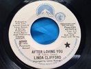 Scarce Modern Soul 45 : Linda Clifford   After Loving You   Paramount 0301 Promo