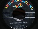 VINCE EVERETT Baby Let's Play House 1963 ROCKABILLY ABC Paramount 45-10472 w4913