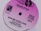 SUGAR STYLE: Give Me Your Love / Midnight Scratch 12 rare Soul