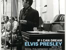 Elvis Presley - If I Can Dream: Elvis Presley with the Royal Philharmonic Orches