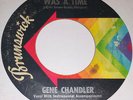 NORTHERN SOUL  45  - Gene Chandler - There Was A Time    *LISTEN*