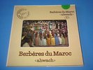 LP 33T BERBERES DU MAROC AHWACH CNRS LE CHANT DU MONDE LDX 74705 FR 1979  EX