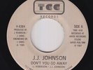 Modern Soul 45 - J.J. Johnson - Don't You Go Away - TCC - VG++ mp3