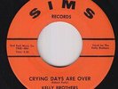 Northern Soul 45 - Kelly Brothers - Crying Days Are Over - Sims - VG++ mp3