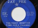 THE EIGHT MINUTES-TIME FOR A CHANGE /OH YES I DO on JAY PEE NORTHERN 45