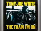 TONY JOE WHITE The Train I'm On FROM 72-SWAMP ROCK-UNSETTLED LOVES AND LIVES