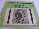 DUSTY SPRINGFIELD - LIVE IT UP / GUESS WHO? - PHILIPS PICTURE SLEEVE