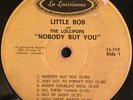 Little Bob & The Lollipops - Nobody But You LP  NORTHERN SOUL