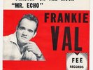 FRANKIE VAL Mr. Echo -  MINT PIC SLEEVE / teener ORIGNAL