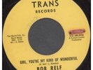 BOB RELF Girl You're My Kind Of Wonderful 7