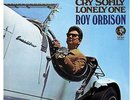 Roy Orbison - Cry Softly, Lonely One