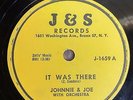 78 RPM Johnnie & Joe J & S It Was There   DOO WOP     *