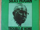 SILAS HOGAN Trouble At Home LP BLUE HORIZON 1971 UK orig+mono w/RUFUS THIBODEAUX