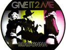 Madonna Give It 2 Me 12