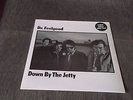 Dr Feelgood - Down By The Jetty - White Vinyl  LP - RSD 2016