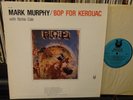 MARK MURPHY Richie Cole BOP FOR KEROUAC 1981 MUSE w/ Jack Kerouac NM