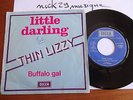 THIN LIZZY RARE FRENCH 7' DECCA 1974 LITTLE DARLING BUFFALO GAL  monster track