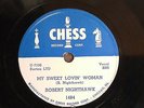 78 RPM Robert Nighthawk CHESS 1484 My Sweet Lovin' Woman BLUES *