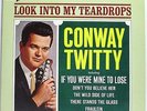 Conway Twitty: Look Into My Teardrops [Vinyl LP]