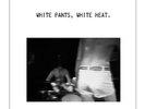 CELLOPHANE SUCKERS - white pants, white heat.