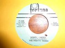THE PRETTY THINGS on FONTANA GARAGE 45 VG+ / Honey I Need / I Can Never Say