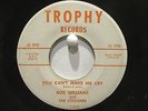 Bob Williams & the Cyclones  Trophy 503  You Can't Make Me Cry b/w Aftermath