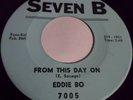 Eddie Bo 45 From This Day On Seven B Rare Northern Soul Hear it
