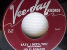 EL DORADOS Baby I need you My loving baby ORIGINAL Doowop VEE-JAY 45 mg900