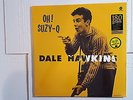 DALE HAWKINS - Oh Suzy-Q NEW/SEALED 180GR Lp + MP3 1958 ROCKABILLY Rock n Roll