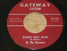 The Oncomers PA GARAGE PSYCH ROCK 45, Every Day Now / You've Let Me Down