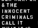 BEN HARPER/INNOCENT CRIMINALS - CALL IT WHAT IT IS (180 G/WITH DOWNLOAD) - VINYL