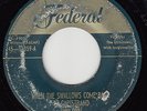 DOMINOES - Federal 12059 - When the Swallows Come Back to Capistrano - DOO-WOP