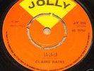 CLAIRE RAINE   LA-LA-LA b/w I WANT YOU   UK JOLLY 7