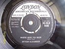 ARTHUR ALEXANDER:    WHERE HAVE YOU BEEN     HLD  9566   CON  VG+