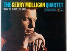 GERRY MULLIGAN QUARTET: What is There to Say? 6-EYE Stereo Jazz VINYL LP NM- ‘59