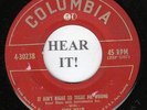 Chuck Willis R&B 45 (Columbia 30238) It Ain't Right To Treat Me Wrong/Can't You